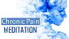 Chronic Pain Meditation Natural Pain Relief Relaxation For Pain