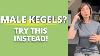 Male Kegels Try This Instead Kegels Malepelvicfloordysfunction Pelvicpain