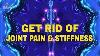 Relief From Arthritis Pain L Get Rid Of Joint Pain U0026 Stiffness L Reduce Inflammation L Body Healing
