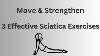 Sciatica Relief 3 Exercises That Actually Work