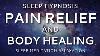 Hypnose De Sommeil Pour Soulager La Douleur Et Guérir Le Corps Méditation De Sommeil Relaxation